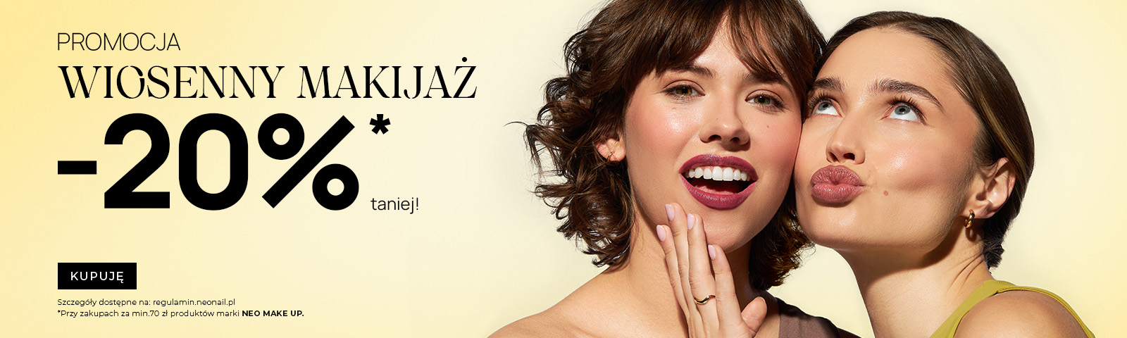 promocja -20% za zakupy 70zł 20.03.2025 ZRÓB ZAKUPY ZA MIN. 70ZŁZYSKAJ 20% RABATU NA MAKIJAŻ!  ZAMAWIAM